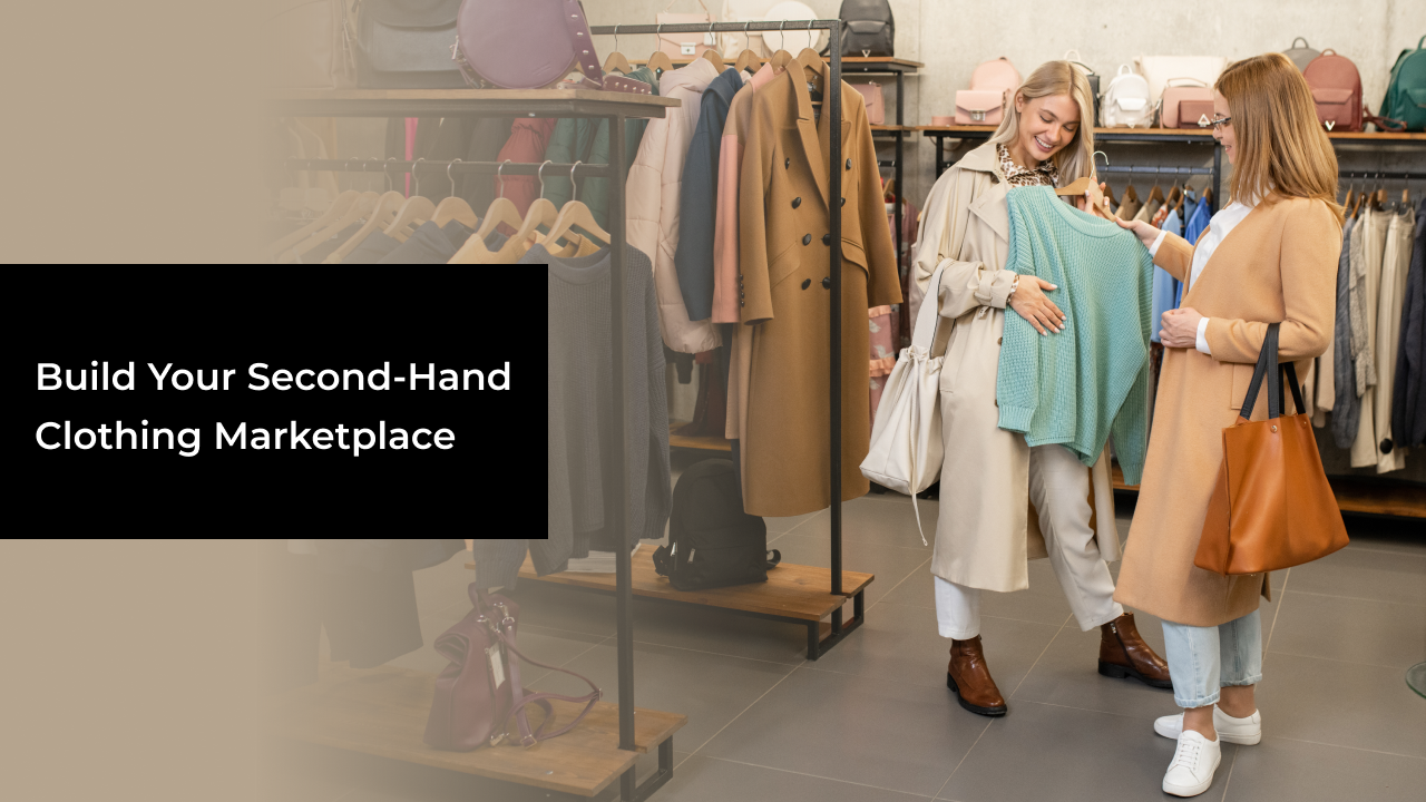 Build Your Second-Hand Clothing Marketplace